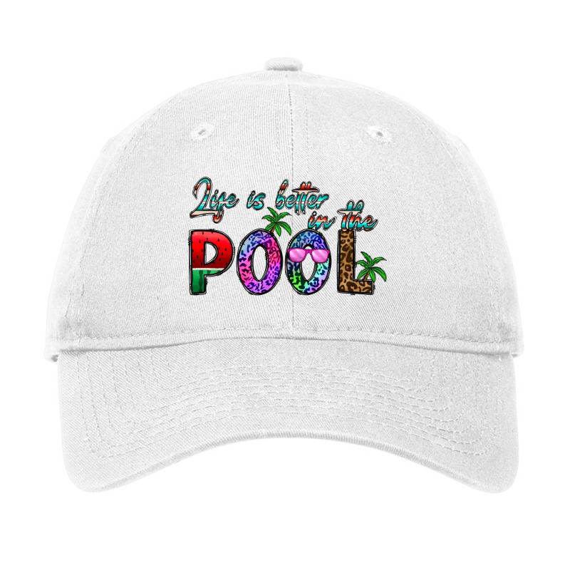 Life Is Better İn The Pool Adjustable Cap | Artistshot