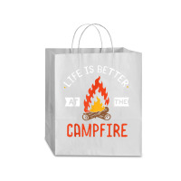 Life Is Better At The Campfire Funny Camping Camper Gift Traveler Paper Bag -13 X 6 X 15 3/4 | Artistshot