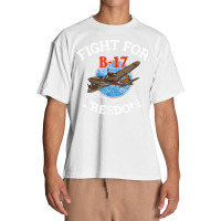 B 17 Flying Fortress World War 2 Fight For Freedom T Shirt Urban Heavy T-shirt | Artistshot