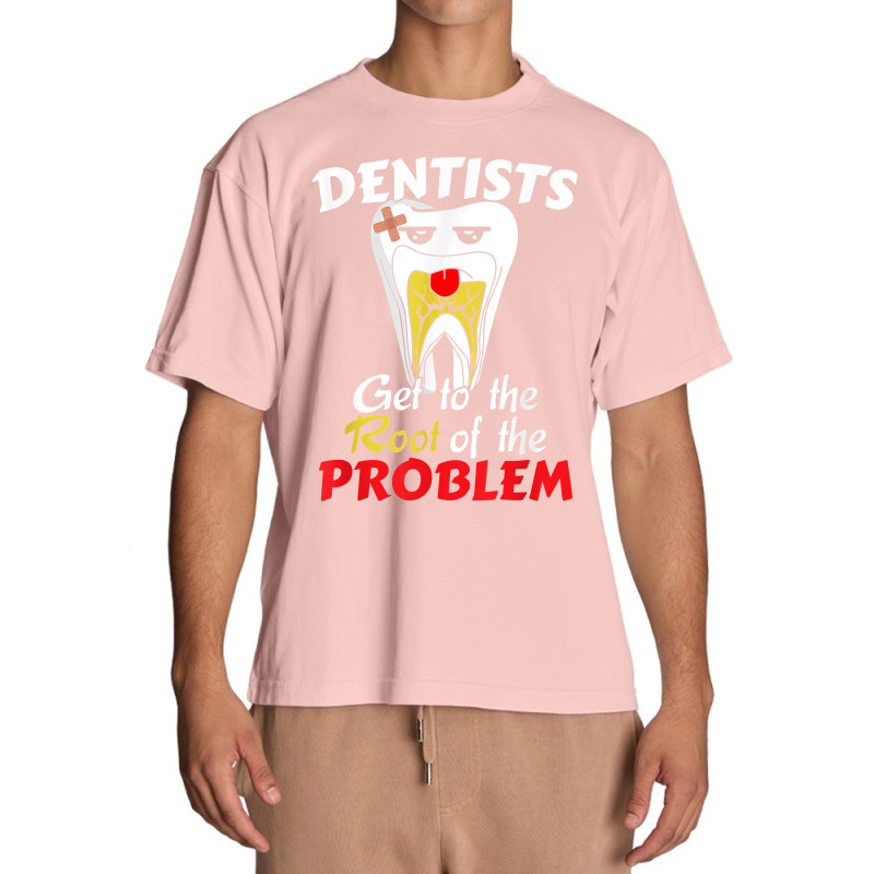 Dentist Root Canal Problem Quote   Funny Pun Humor T Shirt Urban Heavy T-shirt | Artistshot