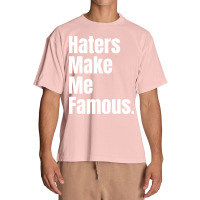 Haters Make Me Famous Urban Heavy T-shirt | Artistshot