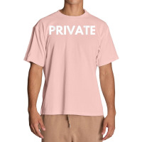 T Shirt That Says Private T Shirt Urban Heavy T-shirt | Artistshot