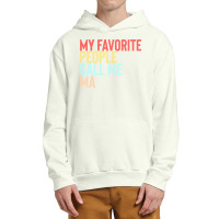 Mothers Day Gift Ideas T  Shirt My Favorite People Calls Me Ma Shirt F Urban Pullover Hoodie | Artistshot