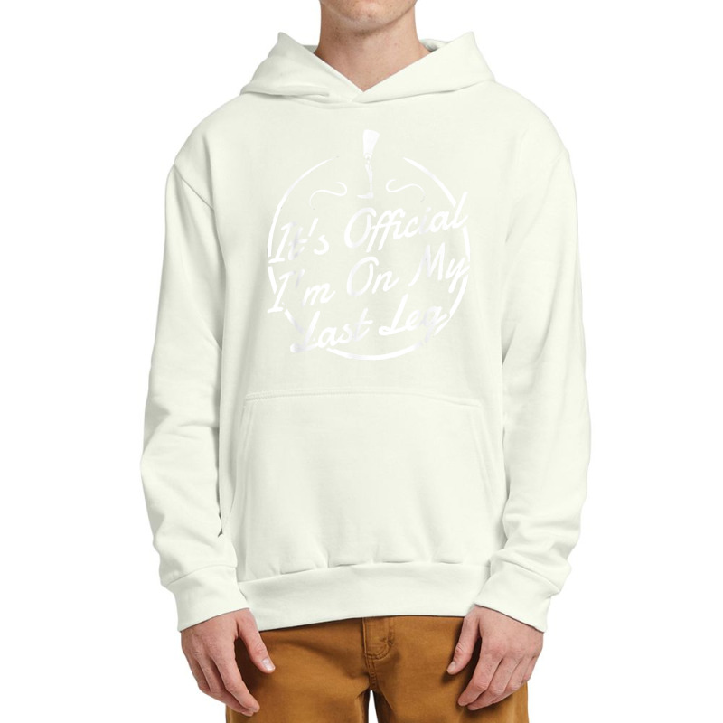 It's Official I'm On My Last Leg T Shirt   Amputee T Shirt Urban Pullover Hoodie by towamingle | Artistshot