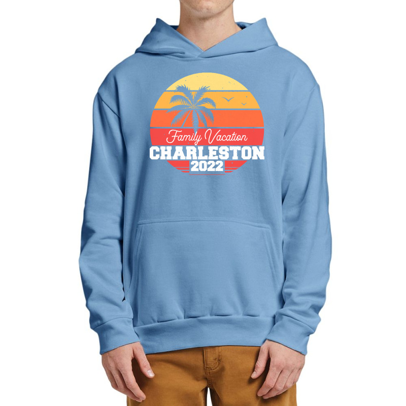 Charleston T  Shirt Charleston 2022 Family Vacation T  Shirt Urban Pullover Hoodie | Artistshot