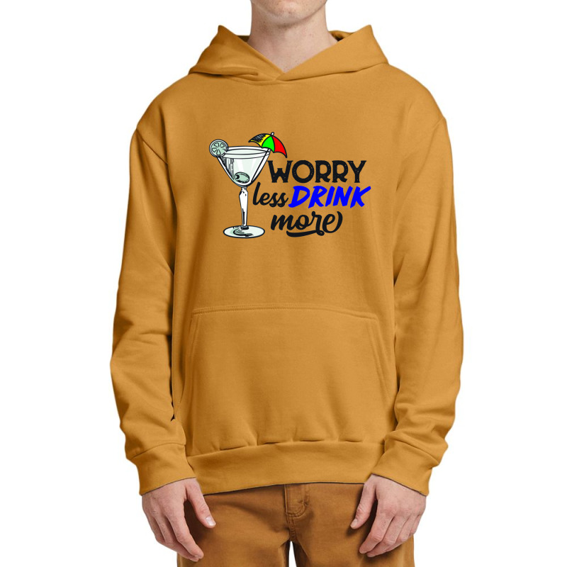 Worry Less Drink More   Drink More Urban Pullover Hoodie | Artistshot