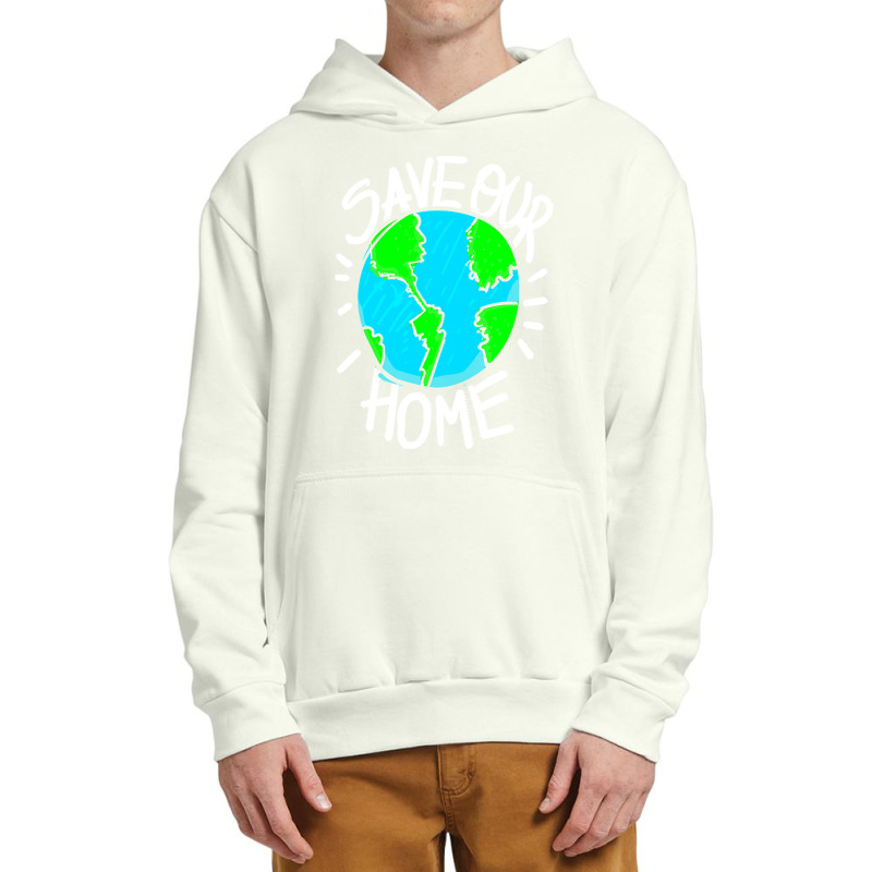 There Is No Planet B Earth Day T  Shirt Save Our Home Ecologic Awarene Urban Pullover Hoodie | Artistshot