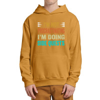 I'm Not Procrastinating... I'm Doing Side Quests Urban Pullover Hoodie | Artistshot