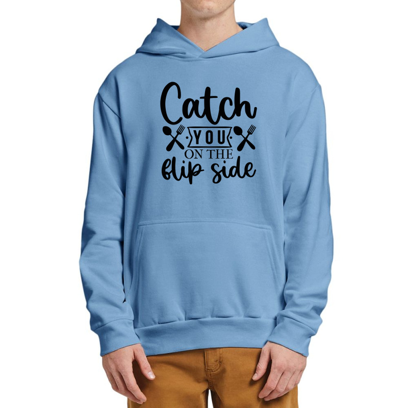 Catch You On The Flip Side 01 Urban Pullover Hoodie | Artistshot