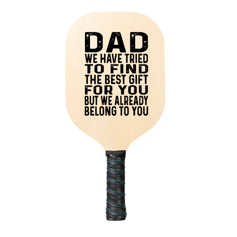 Funny Fathers Day Clothing From Daughter Son To Dad Sayings Long Sleev Pickleball Paddle | Artistshot