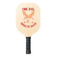 One Dog Short Of Crazy T  Shirtone Dog Short Of Crazy T  Shirt (4) Pickleball Paddle | Artistshot