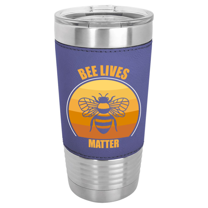 Bee Lives Matter Leatherette Tumbler | Artistshot