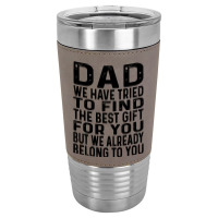 Funny Fathers Day Clothing From Daughter Son To Dad Sayings Long Sleev Leatherette Tumbler | Artistshot