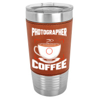 Photographer T  Shirt Photographer Fueled By Coffee Camera Photography Leatherette Tumbler | Artistshot