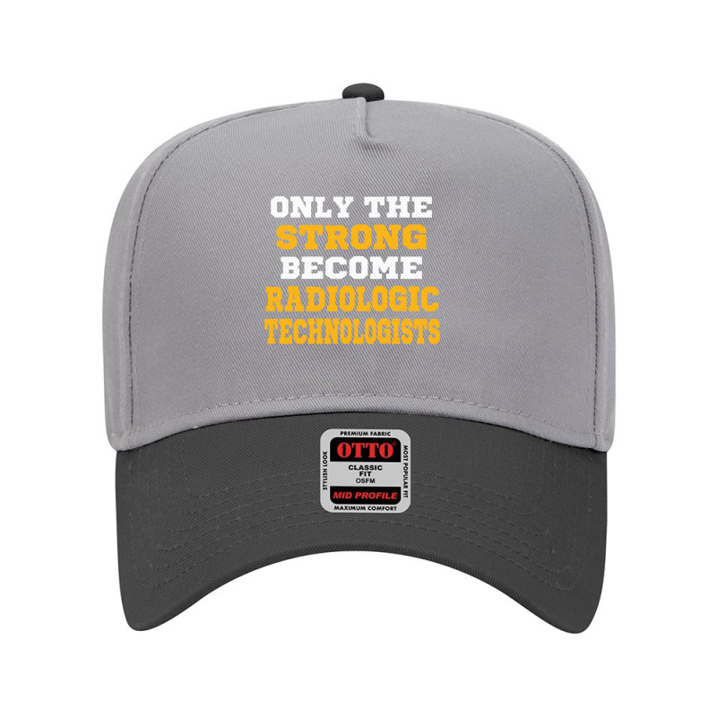 The Strong Become Radiologic Technologists Adjustable Baseball Cap by thanchashop | Artistshot