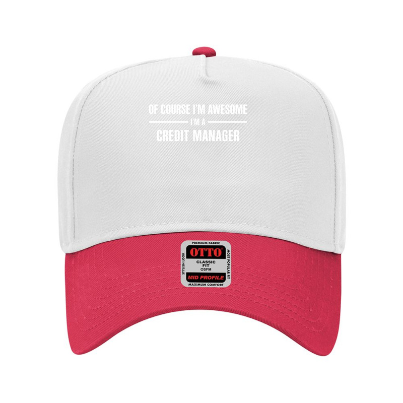 I'm Awesome I'm A Credit Manager Adjustable Baseball Cap by thanchashop | Artistshot