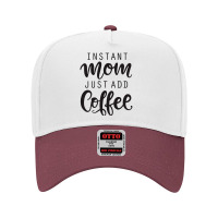 Instant Mom Just Add Coffee Adjustable Baseball Cap | Artistshot