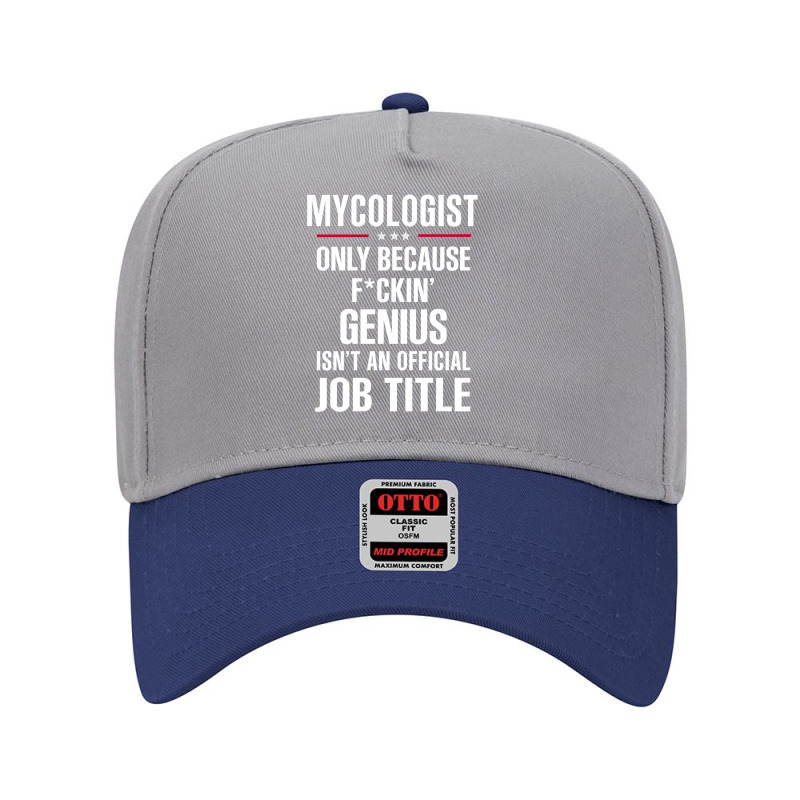 Gift For F Ckin' Genius Mycologist Adjustable Baseball Cap by thanchashop | Artistshot