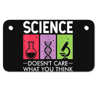 Science Doesn’t Care What You Think Motorcycle License Plate | Artistshot