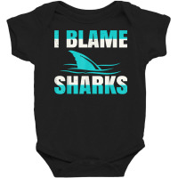 Funny Amputee Prosthetic Leg Arm Amputation I Blame Sharks T Shirt Baby Bodysuit | Artistshot