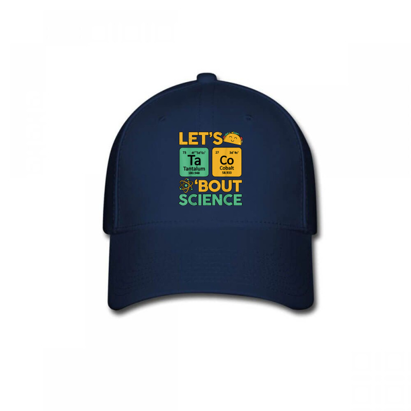 Let's Taco Bout Science Awareness Funny Science Teacher Baseball Cap | Artistshot