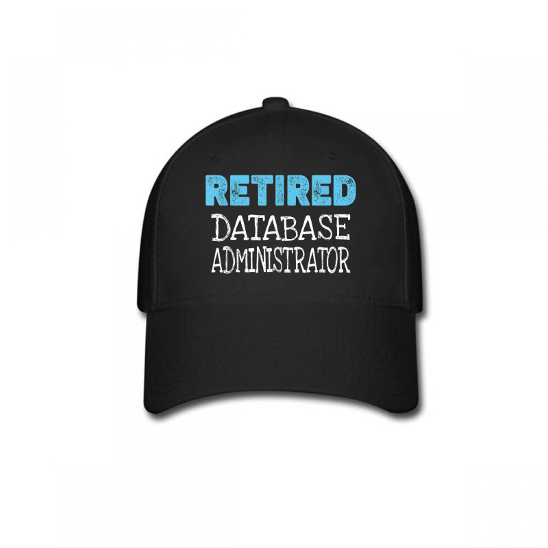 Retired Database Administrator Gifts Funny Retirement Baseball Cap by Prestige | Artistshot