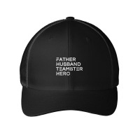 Mens Father Husband Teamster Hero   Inspirational Father T Shirt Mesh Cap | Artistshot