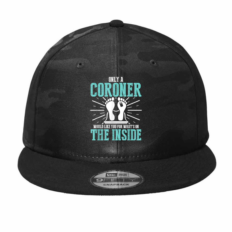 Coroner Medical Examiner Inside Investigator T Shirt Camo Snapback by cm-arts | Artistshot