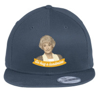 Go-hug-a-landmine – Dorothy-the-golden-girls Flat Bill Snapback Cap | Artistshot