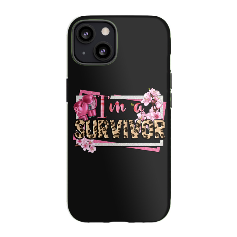 Im A Survivor Cancer Awareness Iphone 13 Case | Artistshot