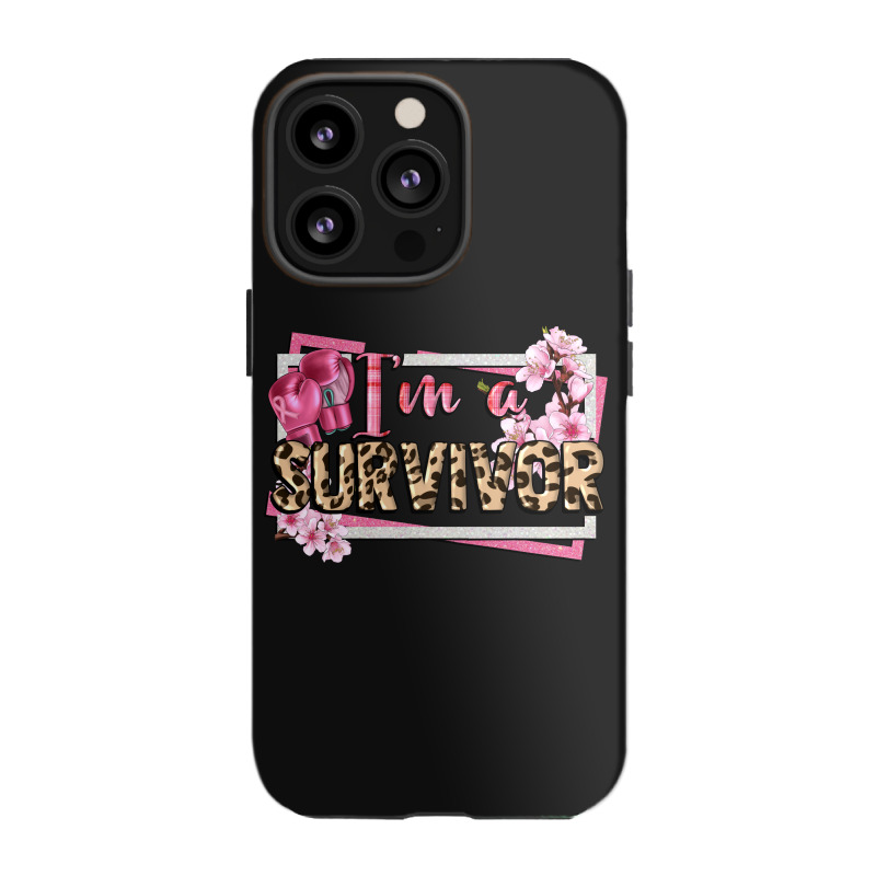 Im A Survivor Cancer Awareness Iphone 13 Pro Case | Artistshot