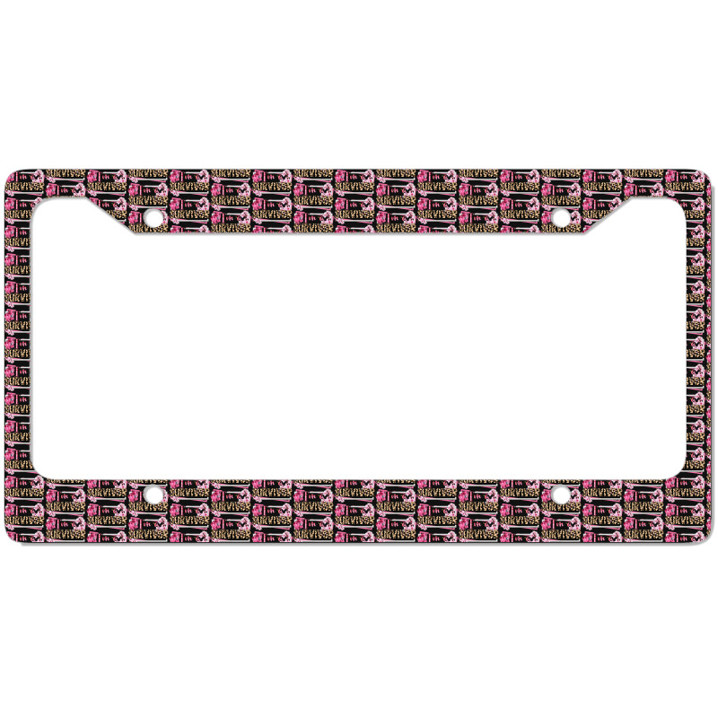 Im A Survivor Cancer Awareness License Plate Frame | Artistshot