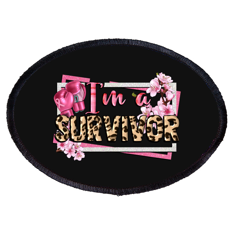 Im A Survivor Cancer Awareness Oval Patch | Artistshot