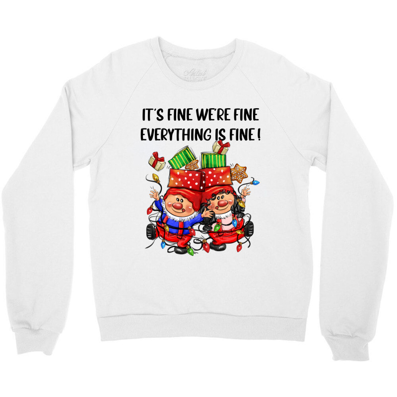 Its Fine Were Fine Everything Is Fine Crewneck Sweatshirt | Artistshot