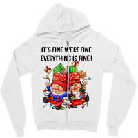 Its Fine Were Fine Everything Is Fine Zipper Hoodie | Artistshot