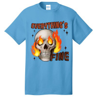 Everythings Fine Basic T-shirt | Artistshot