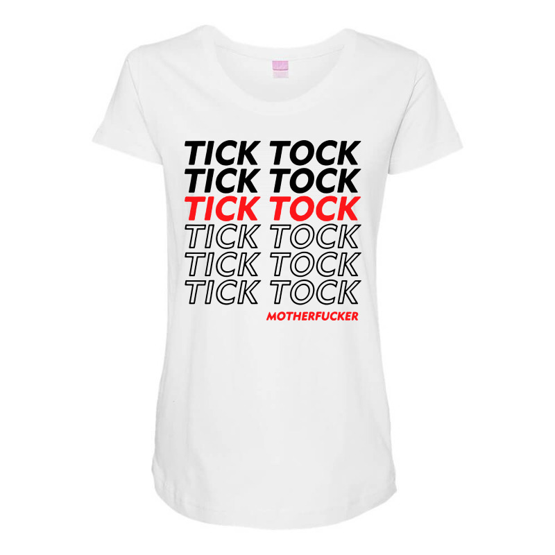 Tick Tock Motherfucker Meme Maternity Scoop Neck Tshirt By Azura