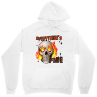 Everythings Fine Unisex Hoodie | Artistshot