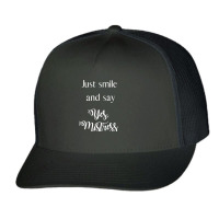 Just Smile And Say Yes, Mistress, Bdsm Dominant Trucker Cap | Artistshot