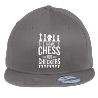 The Game Is Chess Not Checkers Grandmaster Gift Flat Bill Snapback Cap | Artistshot