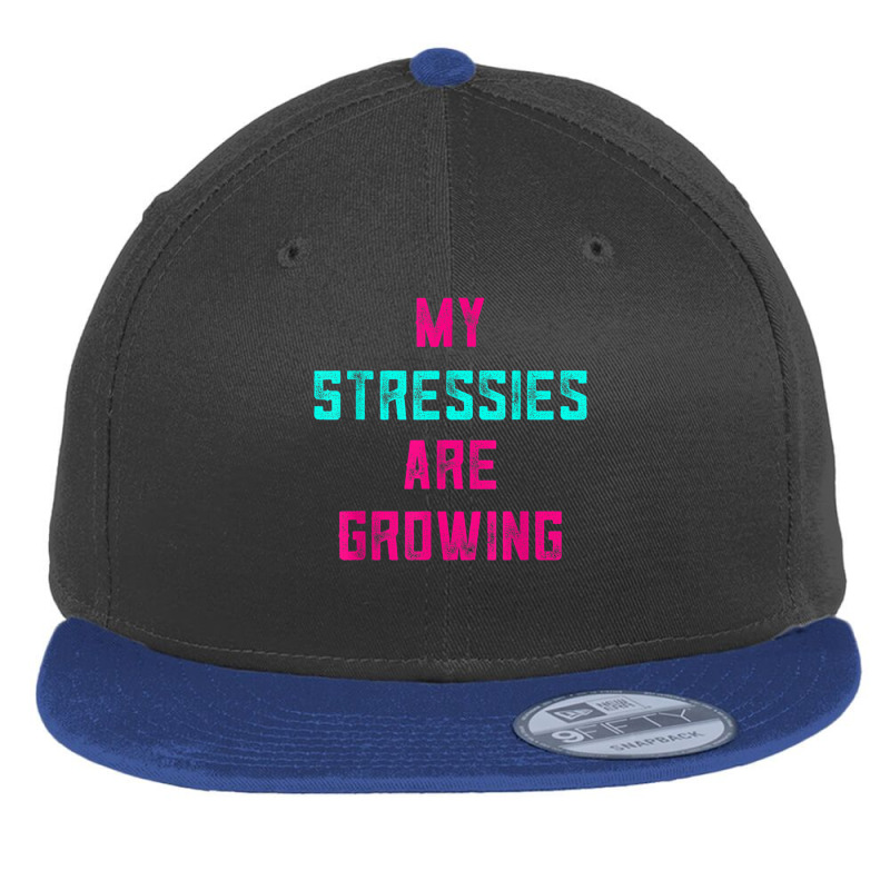 My Stressies Are Growing Funny Overworked Stressed Out Shirt Flat Bill Snapback Cap by cm-arts | Artistshot