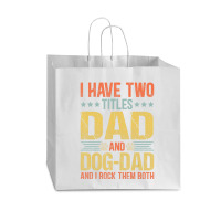 Dog Lover Dad Puppy Father Quote Fathers Day Saying Vogue Paper Bag - 16 X 6 X 12 | Artistshot