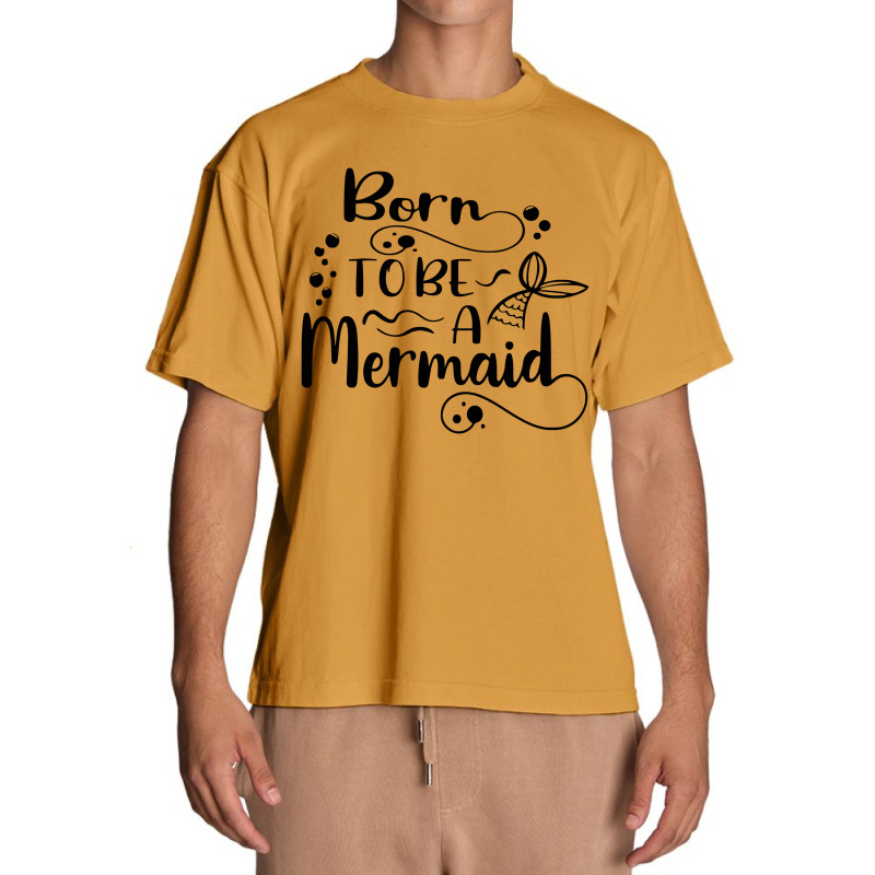 Born To Be A Mermaid Urban Heavy T-shirt | Artistshot