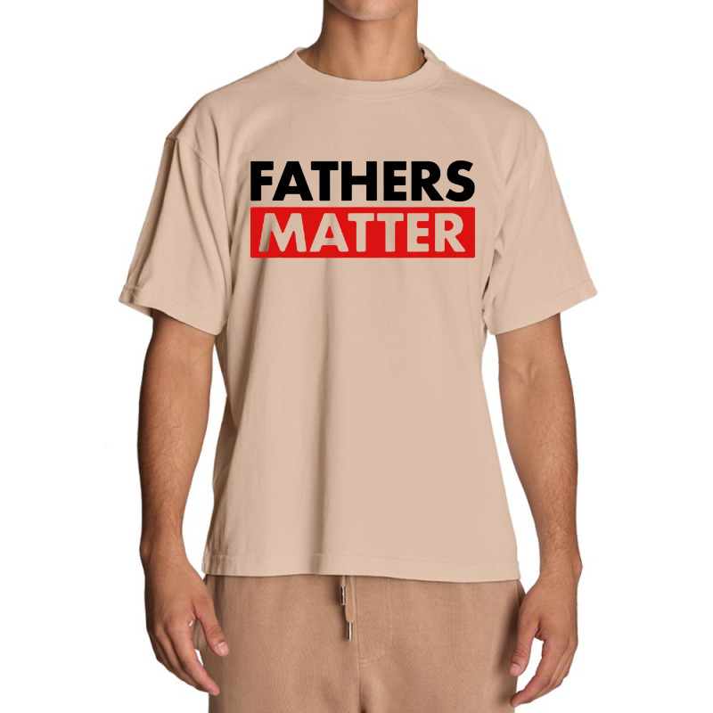 Fathers Matter Urban Heavy T-shirt | Artistshot