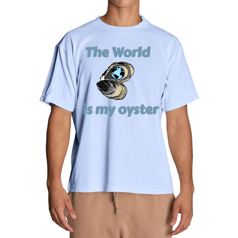 The World Is My Oyster Urban Heavy T-shirt | Artistshot