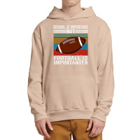 Football School Is Important Football Importanter Urban Pullover Hoodie | Artistshot