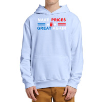 Make Prices Great Again   Make Gas Prices Great Again T Shirt Urban Pullover Hoodie | Artistshot