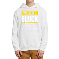 Writer's Block   Funny Author Novelist Novel Writer Poet T Shirt Urban Pullover Hoodie | Artistshot