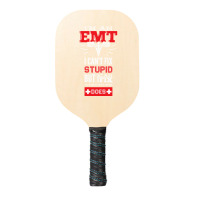 I Am An Emt I Cant Fix Stupid But I Can Fix What Stupid Does Pullover Pickleball Paddle | Artistshot