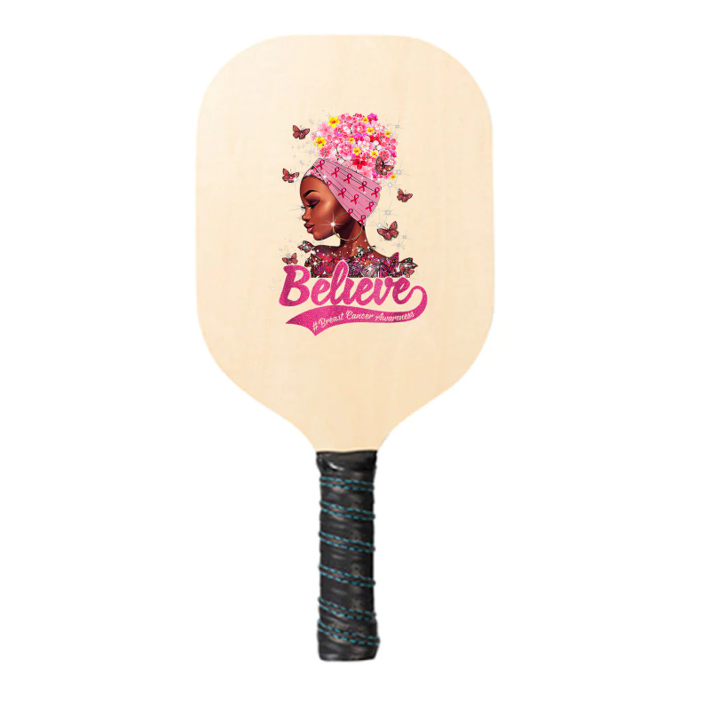 Breast Cancer Awareness Black Woman Warrior Support Believe Pickleball Paddle | Artistshot